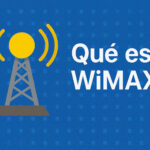 Qué es WiMAX