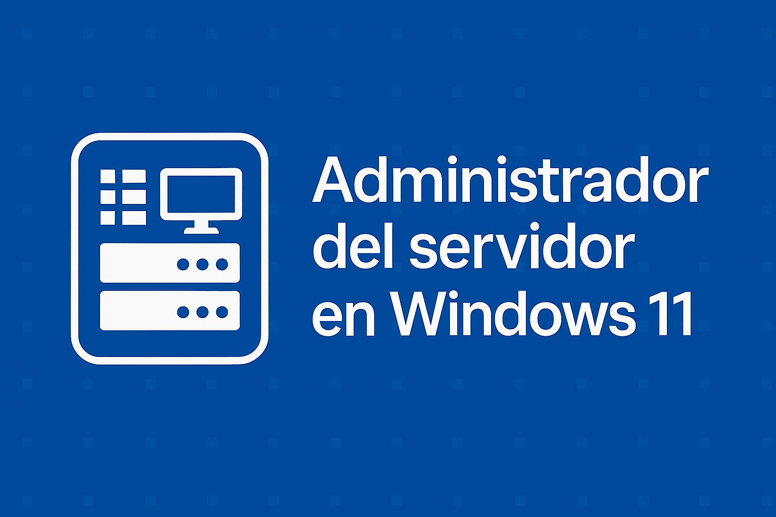 Cómo abrir y usar el Administrador del servidor en Windows 11