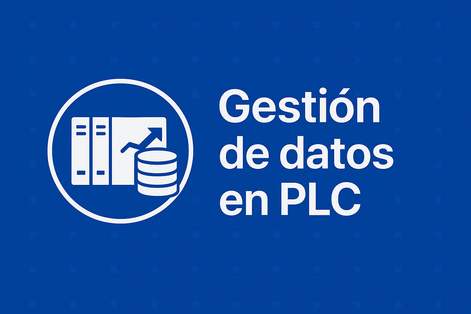 Gestión de datos en PLC