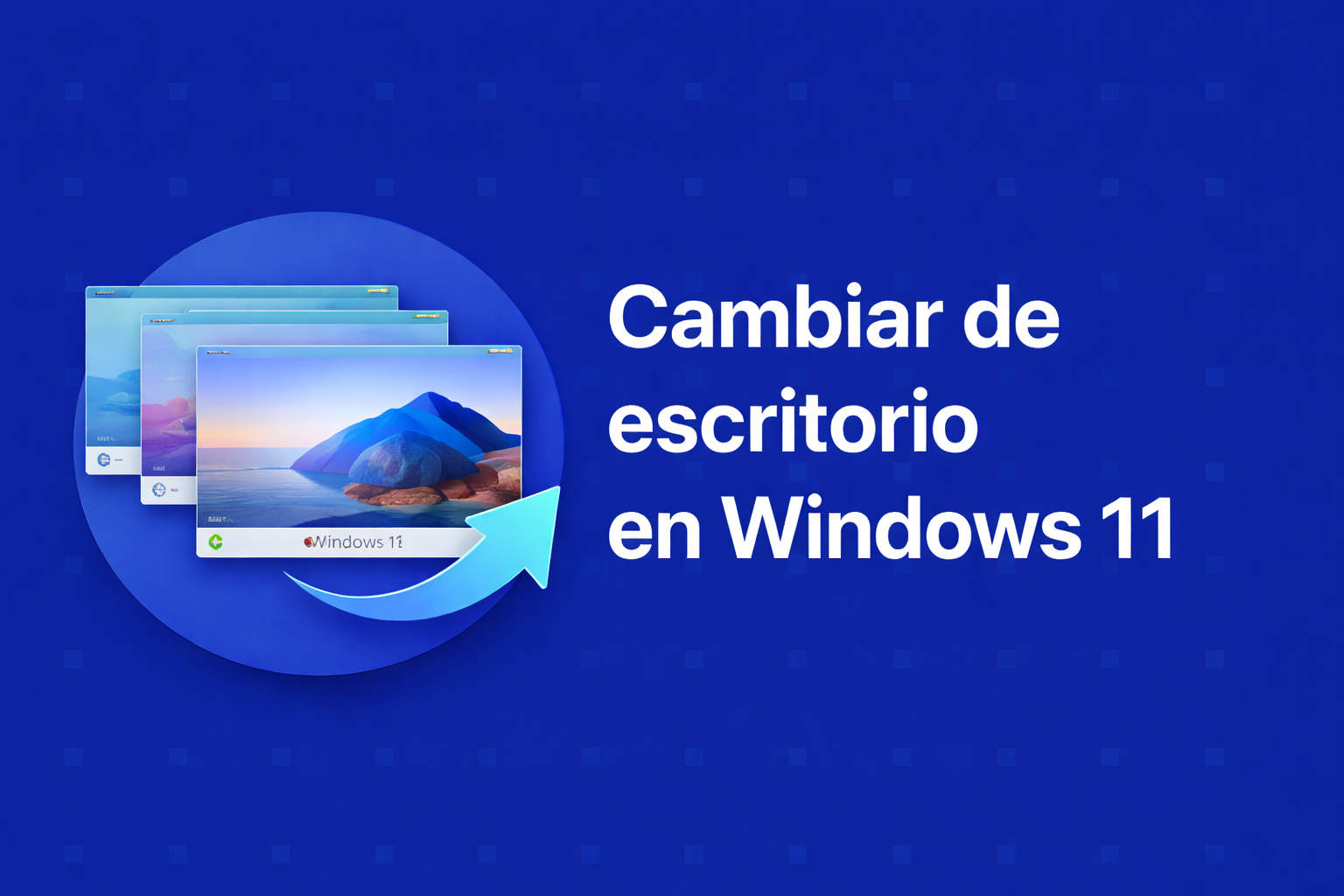 Cambiar de escritorio en Windows 11