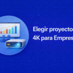 Cómo elegir con acierto un proyector 4K para empresas: guía experta y actualizada Cómo elegir un proyector 4K para empresas