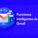 Funciones inteligentes de Gmail: guía completa, ventajas, privacidad y alternativas qué son las Funciones inteligentes de Gmail