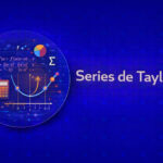 Qué son las series de Taylor y para qué sirven en matemáticas Qué son las series de Taylor