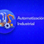 Qué es la automatización industrial y por qué es clave en las empresas Qué es la automatización industrial