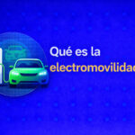 Qué es la electromovilidad