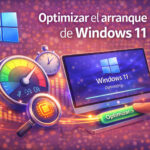 Cómo optimizar el arranque en Windows 11 y tener un inicio mucho más rápido cómo optimizar el arranque en Windows 11