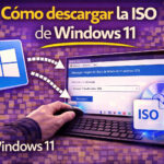 Cómo descargar la ISO de Windows 11: guía práctica y completa para todas sus versiones Cómo descargar la ISO de Windows 11