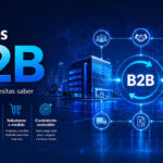 Qué es B2B: Todo sobre el modelo Business to Business Qué es B2B (business to business)
