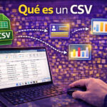 ¿Qué es un archivo CSV y por qué sigue siendo tan importante hoy? Qué es un CSV