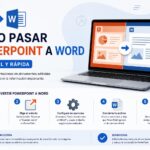 Cómo pasar PowerPoint a Word: Guía completa con trucos y métodos efectivos Cómo pasar PowerPoint a Word