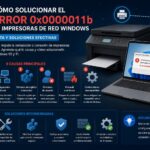 Cómo resolver el error 0x0000011b al imprimir en red en Windows: causas, soluciones y prevención error 0x0000011b en impresoras de red Windows